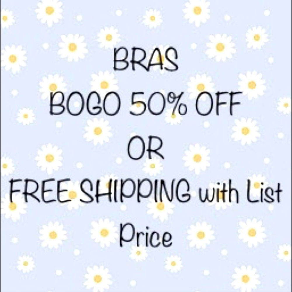 NOT VALID ON POSHMARK CLOSET CLEAROUT DAYS DD DDD E F G H 🌼 Bra 🌼 BOGO 50% OFF